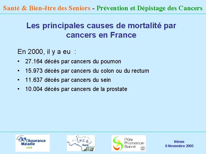 Santé & Bien-être des Seniors - Prévention et Dépistage des Cancers Les principales causes