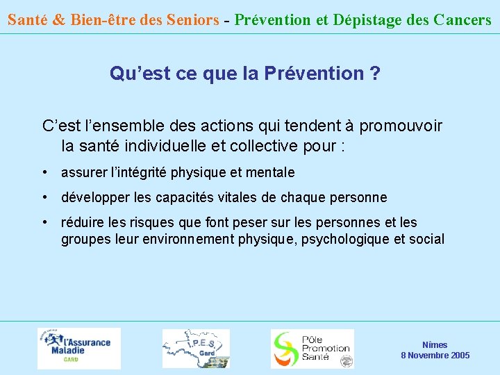 Santé & Bien-être des Seniors - Prévention et Dépistage des Cancers Qu’est ce que