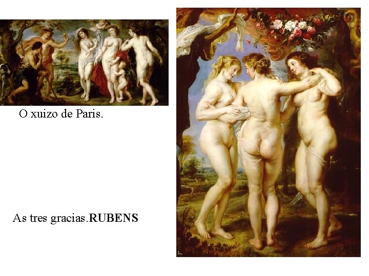 O xuizo de Paris. As tres gracias. RUBENS 