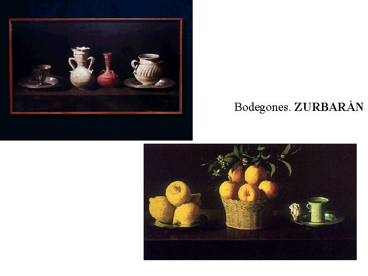 Bodegones. ZURBARÁN 