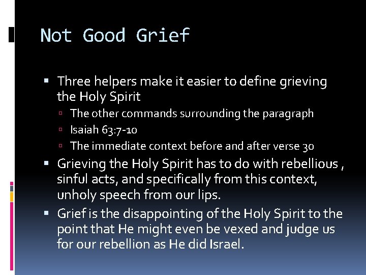 Not Good Grief Three helpers make it easier to define grieving the Holy Spirit