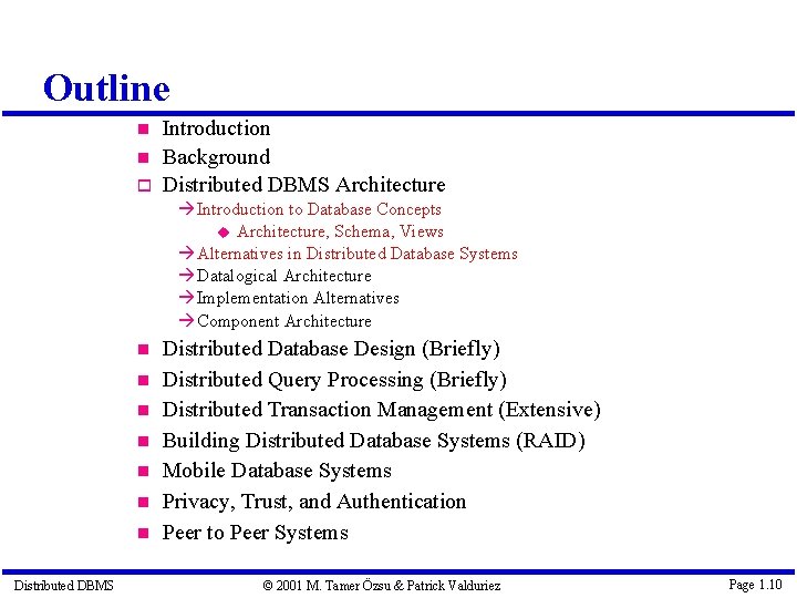 Outline Introduction Background Distributed DBMS Architecture à Introduction to Database Concepts Architecture, Schema, Views