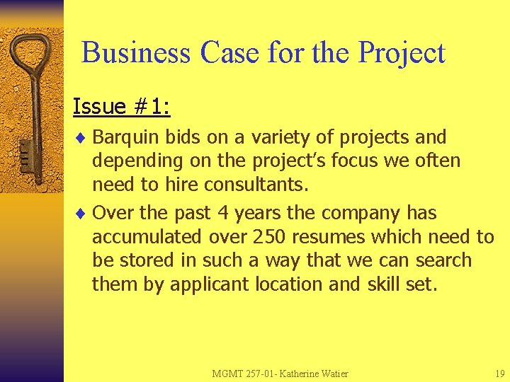 Business Case for the Project Issue #1: ¨ Barquin bids on a variety of