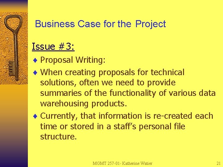 Business Case for the Project Issue #3: ¨ Proposal Writing: ¨ When creating proposals