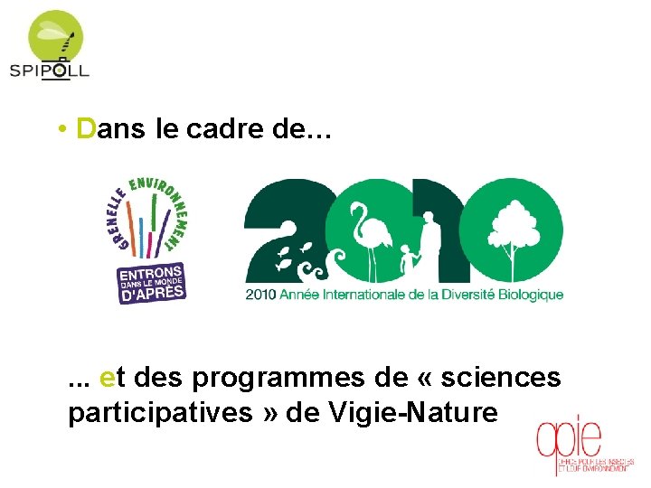  • Dans le cadre de… . . . et des programmes de «