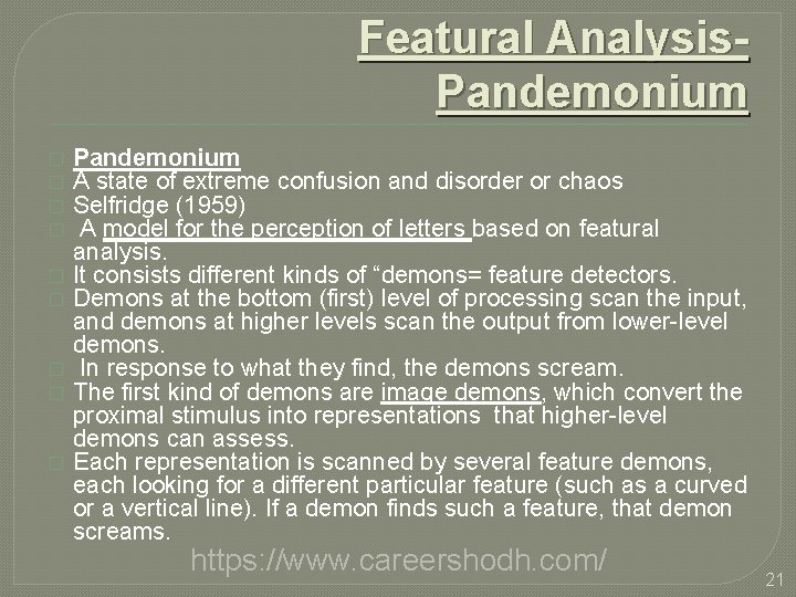 Featural Analysis. Pandemonium � � � � � Pandemonium A state of extreme confusion