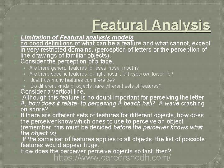 Featural Analysis � � � Limitation of Featural analysis models no good definitions of