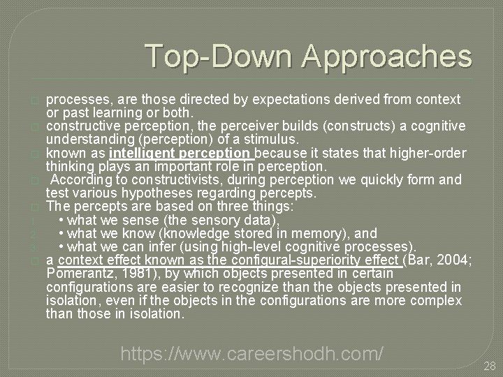 Top-Down Approaches � � � 1. 2. 3. � processes, are those directed by