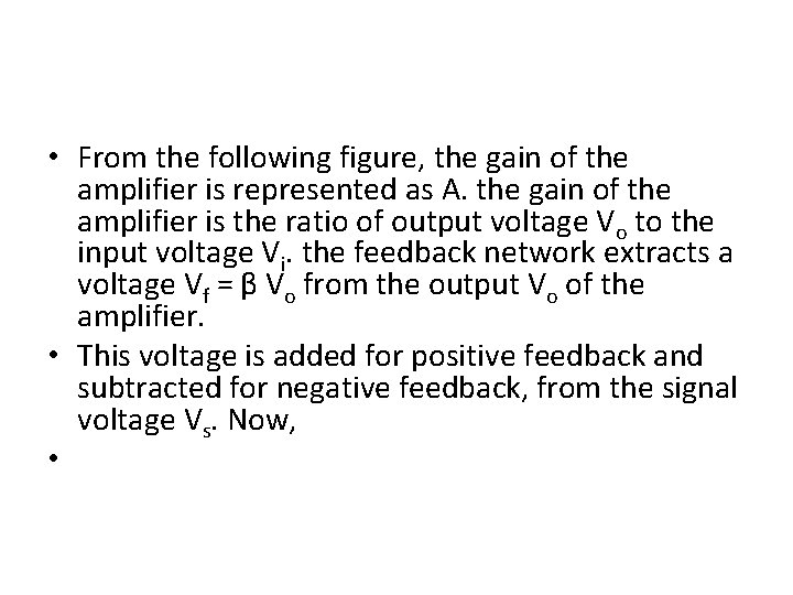  • From the following figure, the gain of the amplifier is represented as