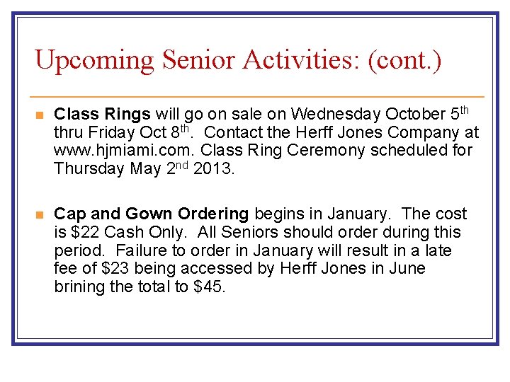 Upcoming Senior Activities: (cont. ) n Class Rings will go on sale on Wednesday