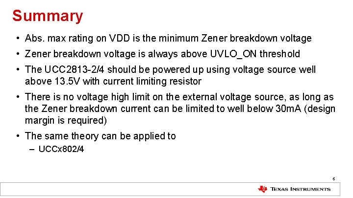 Summary • Abs. max rating on VDD is the minimum Zener breakdown voltage •