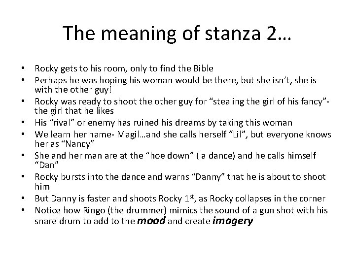 The meaning of stanza 2… • Rocky gets to his room, only to find