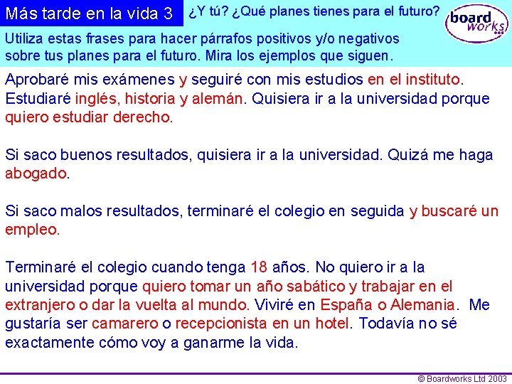 Más tarde en la vida 3 ¿Y tú? ¿Qué planes tienes para el futuro?