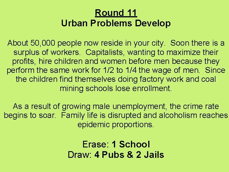 Round 11 Urban Problems Develop About 50, 000 people now reside in your city.