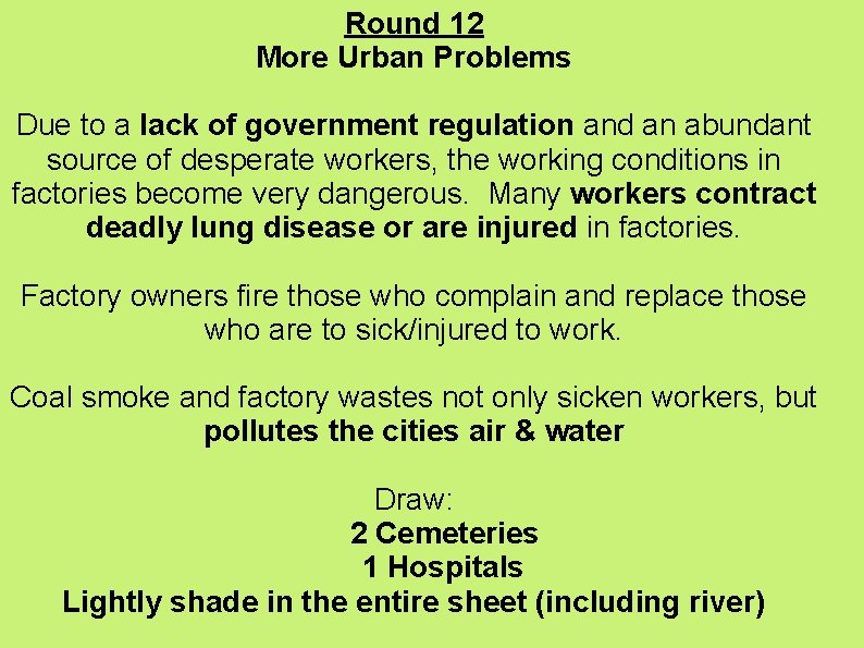 Round 12 More Urban Problems Due to a lack of government regulation and an