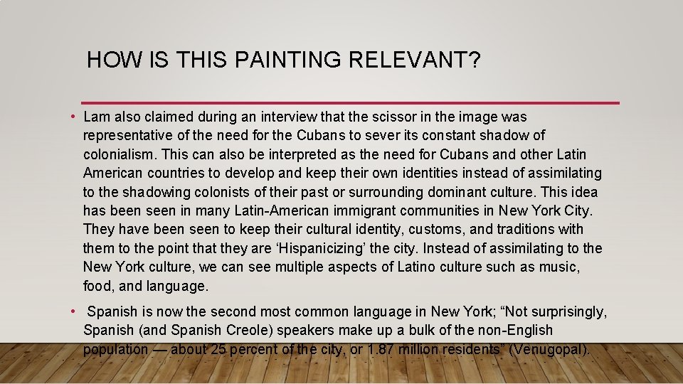 HOW IS THIS PAINTING RELEVANT? • Lam also claimed during an interview that the
