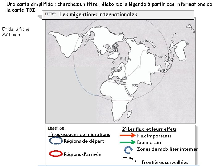 Une carte simplifiée : cherchez un titre , élaborez la légende à partir des