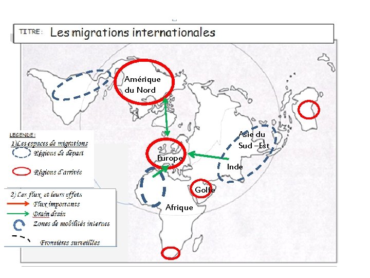 Amérique du Nord Asie du Sud –Est Europe Inde Golfe Afrique 