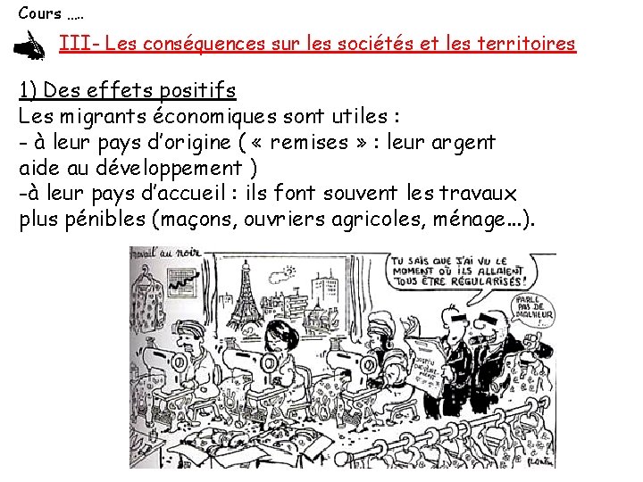 Cours …. . III- Les conséquences sur les sociétés et les territoires 1) Des