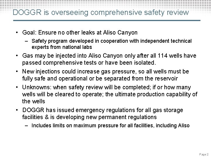 DOGGR is overseeing comprehensive safety review • Goal: Ensure no other leaks at Aliso