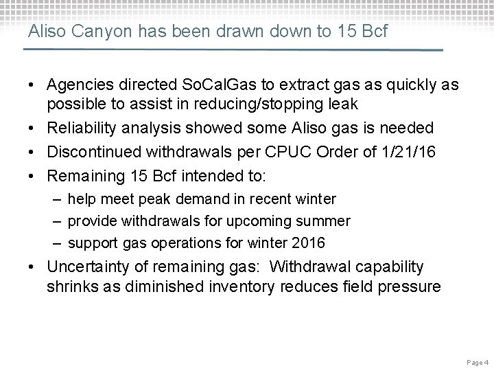 Aliso Canyon has been drawn down to 15 Bcf • Agencies directed So. Cal.