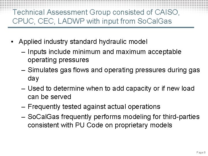 Technical Assessment Group consisted of CAISO, CPUC, CEC, LADWP with input from So. Cal.