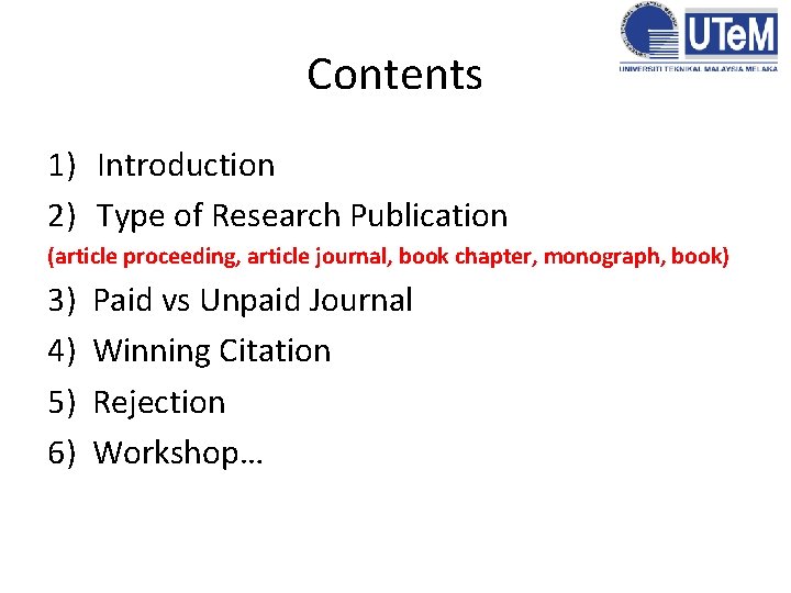 Contents 1) Introduction 2) Type of Research Publication (article proceeding, article journal, book chapter,