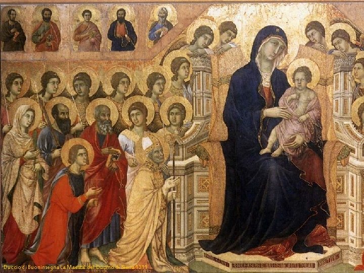 Duccio di Buoninsegna La Maesta' del Duomo di Siena 1311 