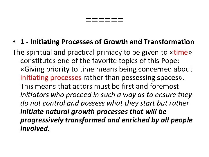 ====== • 1 - Initiating Processes of Growth and Transformation The spiritual and practical