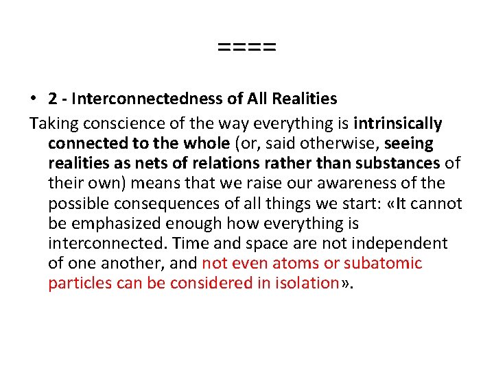 ==== • 2 - Interconnectedness of All Realities Taking conscience of the way everything