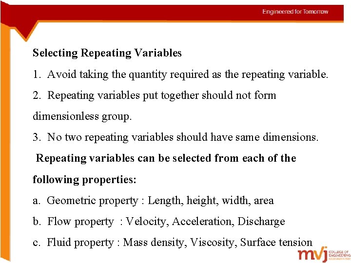 Selecting Repeating Variables 1. Avoid taking the quantity required as the repeating variable. 2.