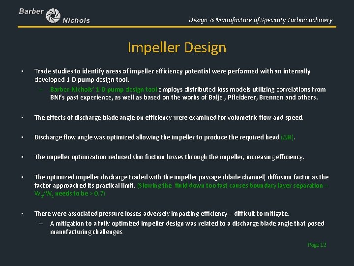 Design & Manufacture of Specialty Turbomachinery Impeller Design • Trade studies to identify areas