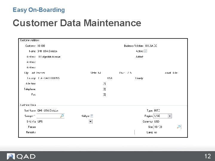 Easy On-Boarding Customer Data Maintenance 12 