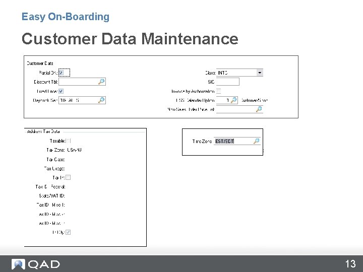 Easy On-Boarding Customer Data Maintenance 13 