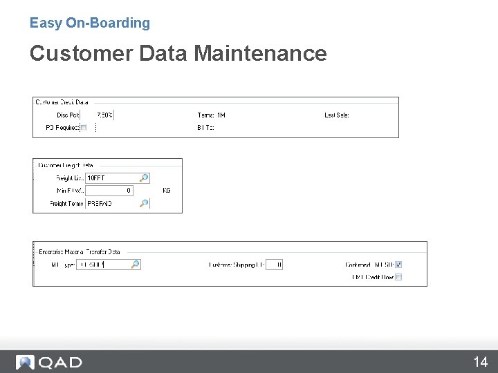 Easy On-Boarding Customer Data Maintenance 14 