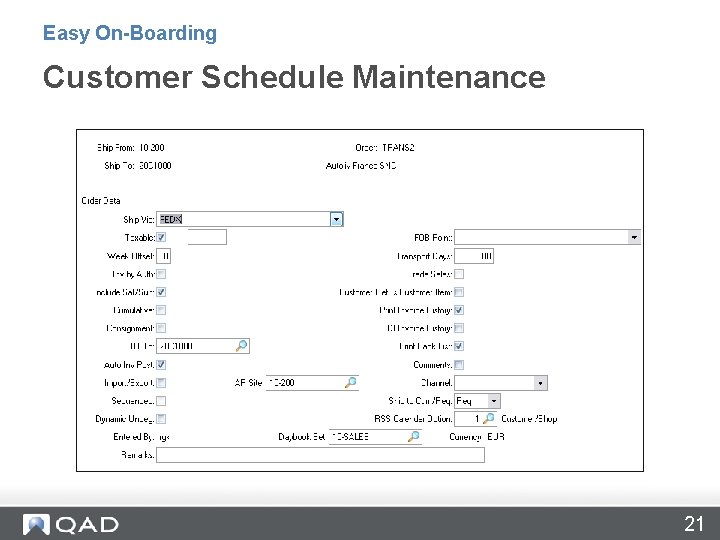 Easy On-Boarding Customer Schedule Maintenance 21 