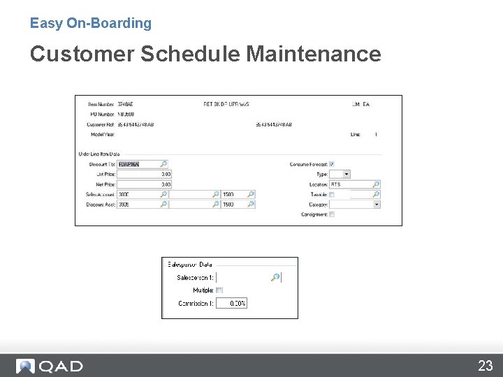 Easy On-Boarding Customer Schedule Maintenance 23 