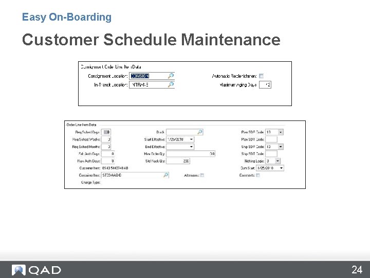 Easy On-Boarding Customer Schedule Maintenance 24 