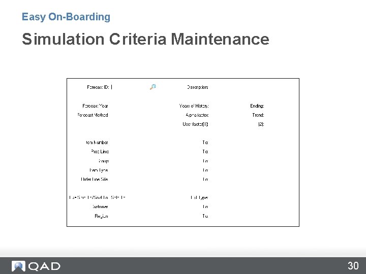 Easy On-Boarding Simulation Criteria Maintenance 30 