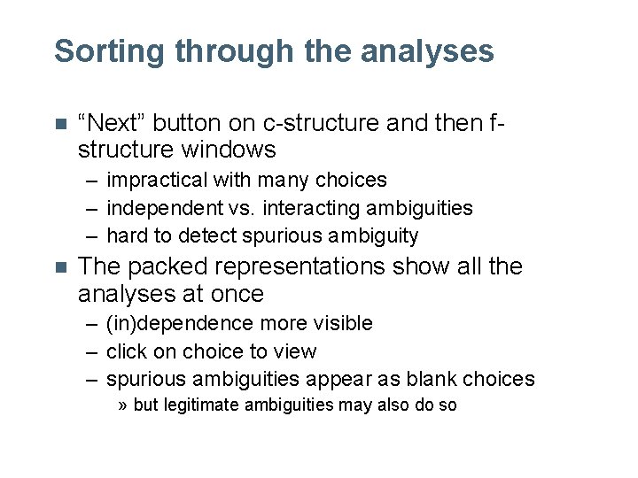 Sorting through the analyses n “Next” button on c-structure and then fstructure windows – Sorting through the analyses n “Next” button on c-structure and then fstructure windows –