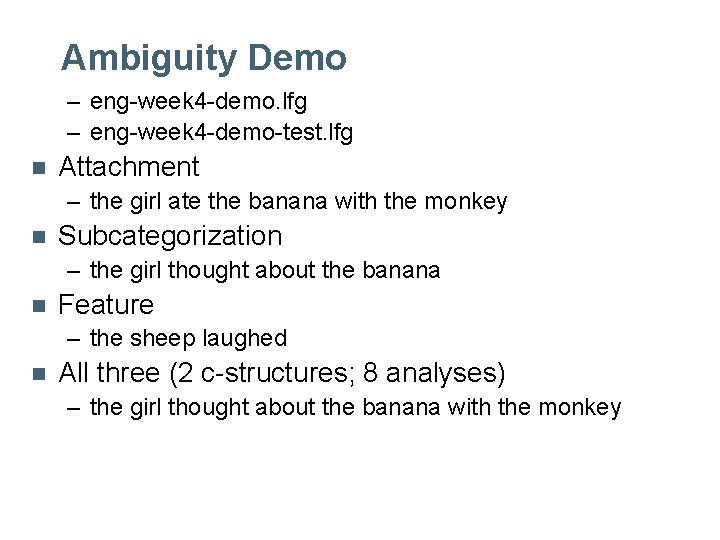 Ambiguity Demo – eng-week 4 -demo. lfg – eng-week 4 -demo-test. lfg n Attachment Ambiguity Demo – eng-week 4 -demo. lfg – eng-week 4 -demo-test. lfg n Attachment