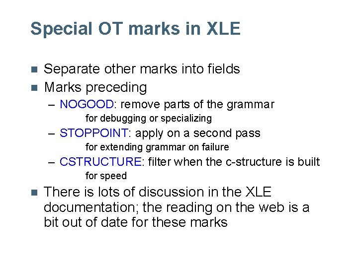 Special OT marks in XLE n n Separate other marks into fields Marks preceding Special OT marks in XLE n n Separate other marks into fields Marks preceding