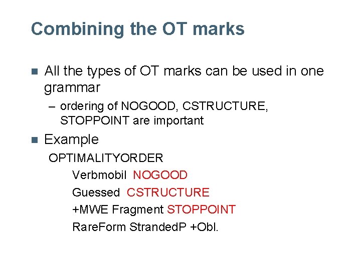 Combining the OT marks n All the types of OT marks can be used Combining the OT marks n All the types of OT marks can be used