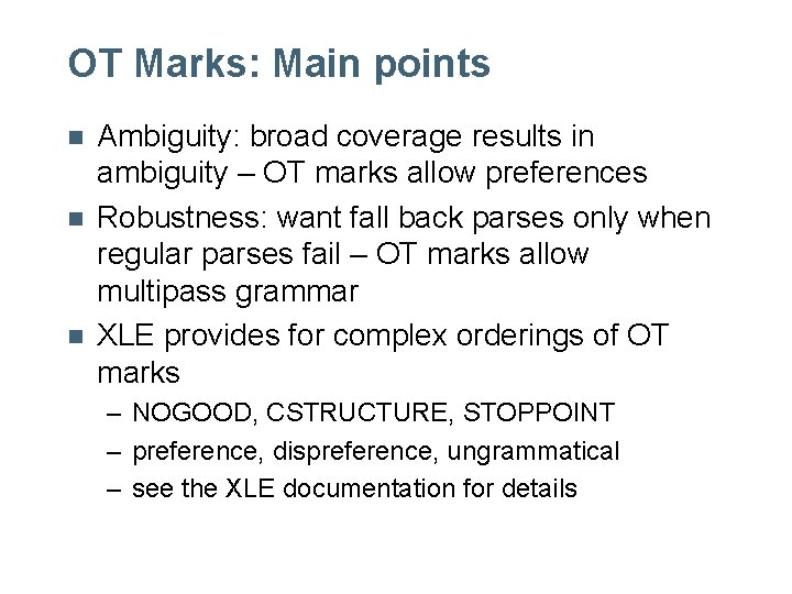 OT Marks: Main points n n n Ambiguity: broad coverage results in ambiguity – OT Marks: Main points n n n Ambiguity: broad coverage results in ambiguity –