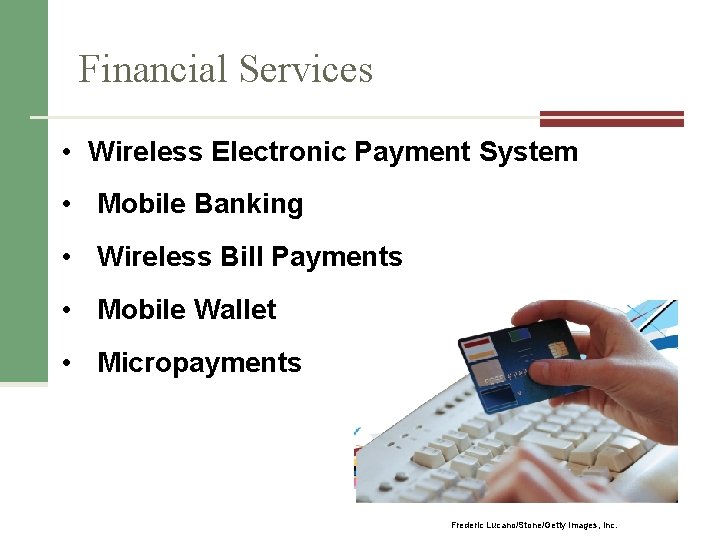Financial Services • Wireless Electronic Payment System • Mobile Banking • Wireless Bill Payments