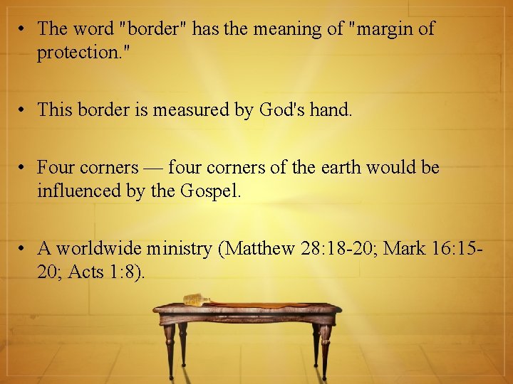  • The word "border" has the meaning of "margin of protection. " •