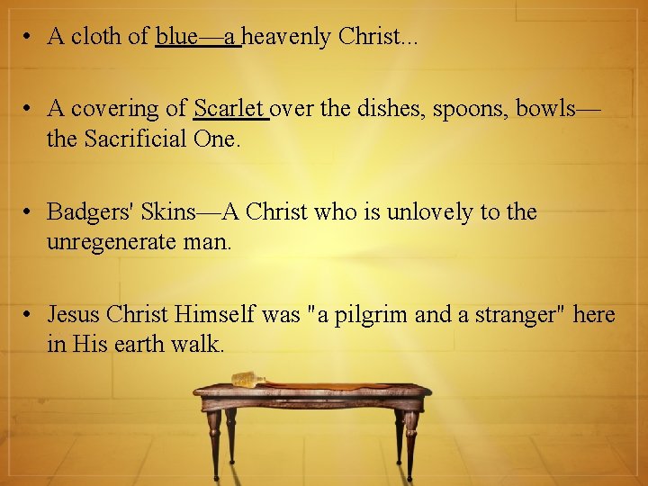  • A cloth of blue—a heavenly Christ. . . • A covering of