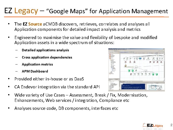 EZ Legacy – “Google Maps” for Application Management • The EZ Source a. CMDB