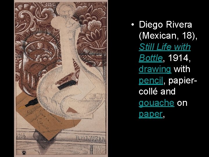  • Diego Rivera (Mexican, 18), Still Life with Bottle, 1914, drawing with pencil,