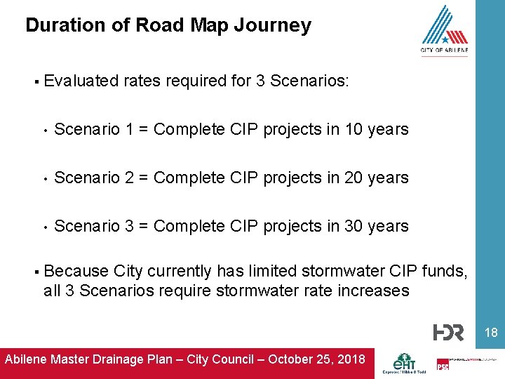 Duration of Road Map Journey § § Evaluated rates required for 3 Scenarios: •